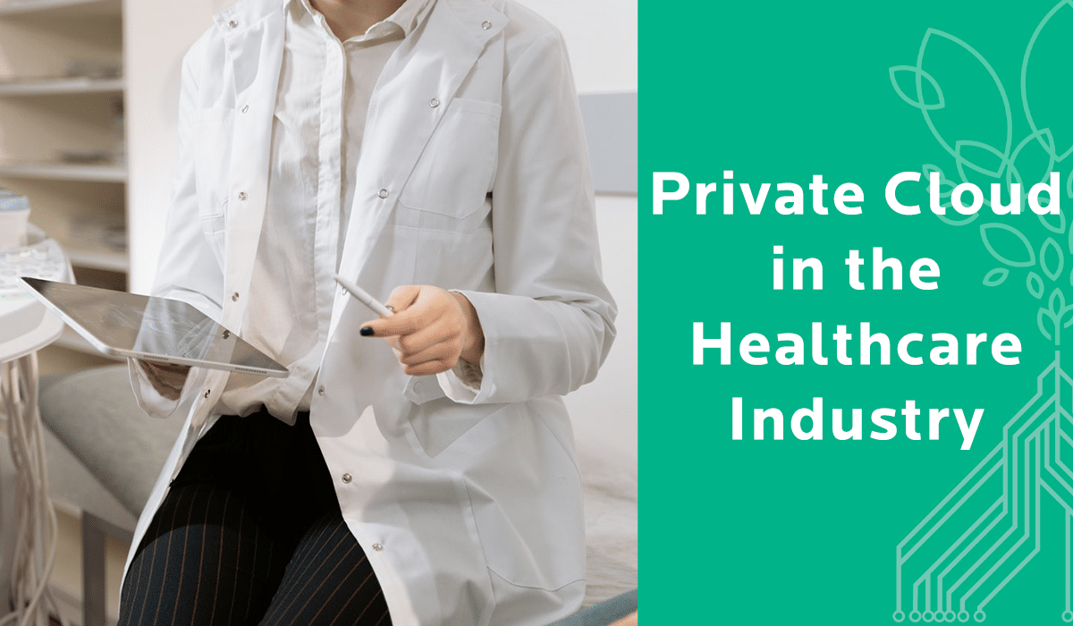 Private Cloud In The Healthcare Industry