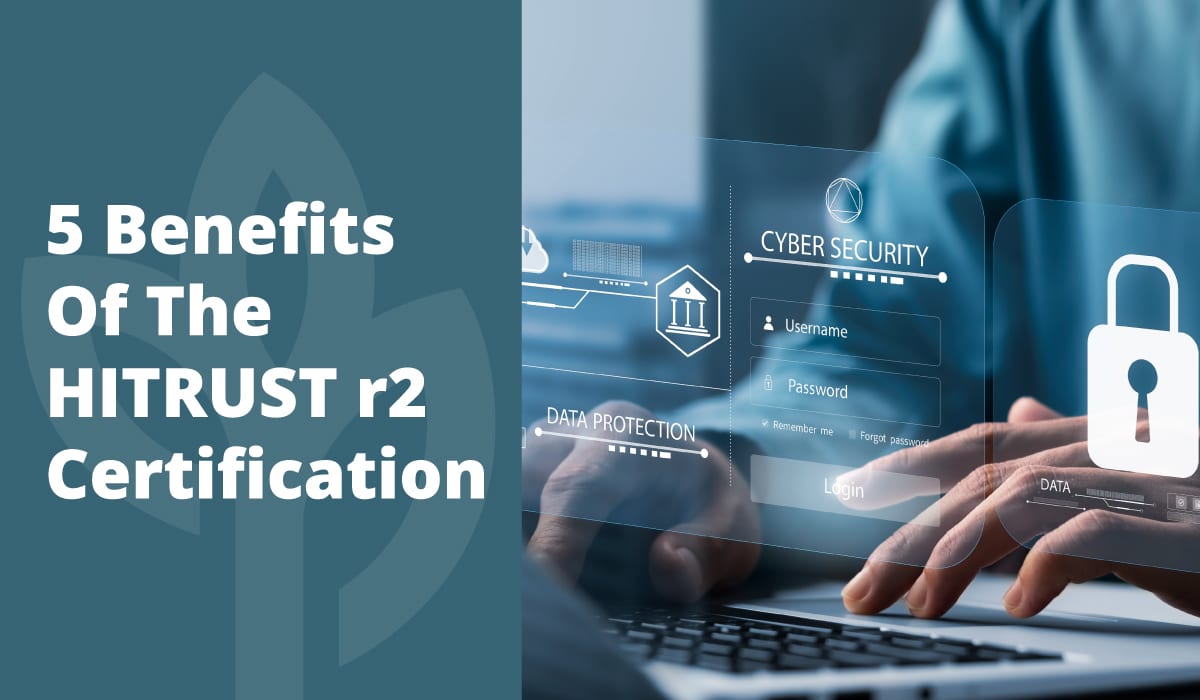 HITRUST r2 Certification Benefits