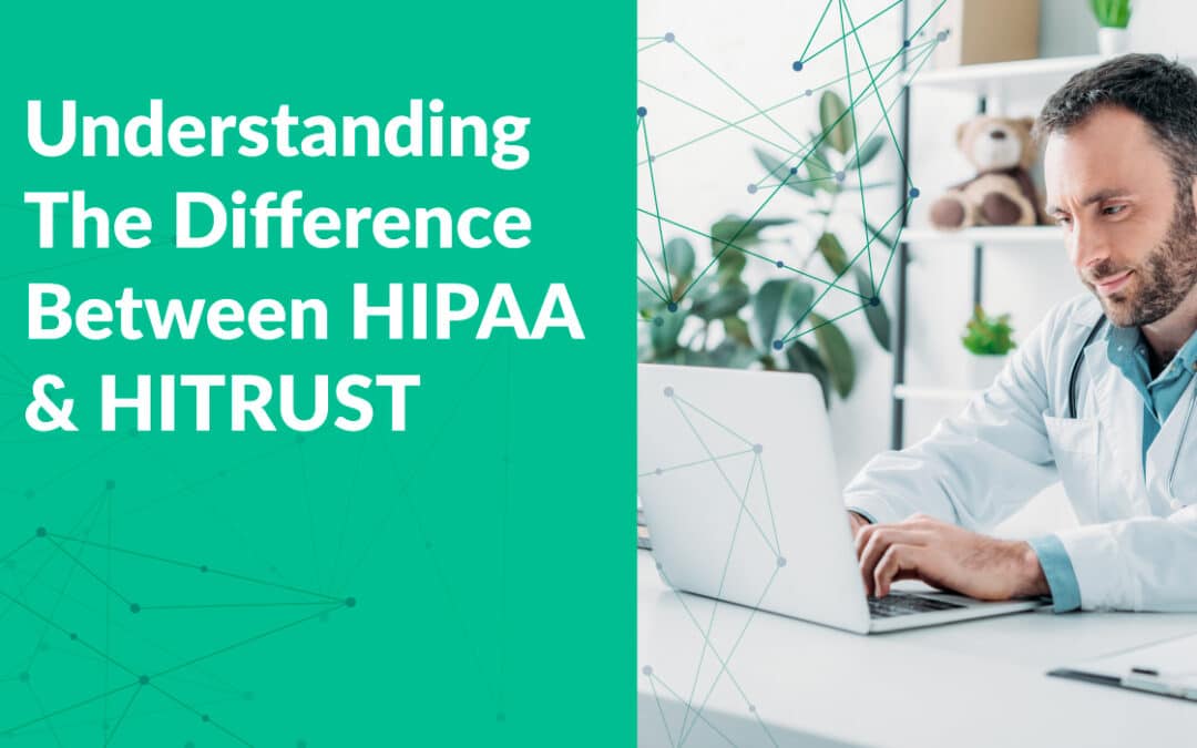 The Difference Between HIPAA and HITRUST