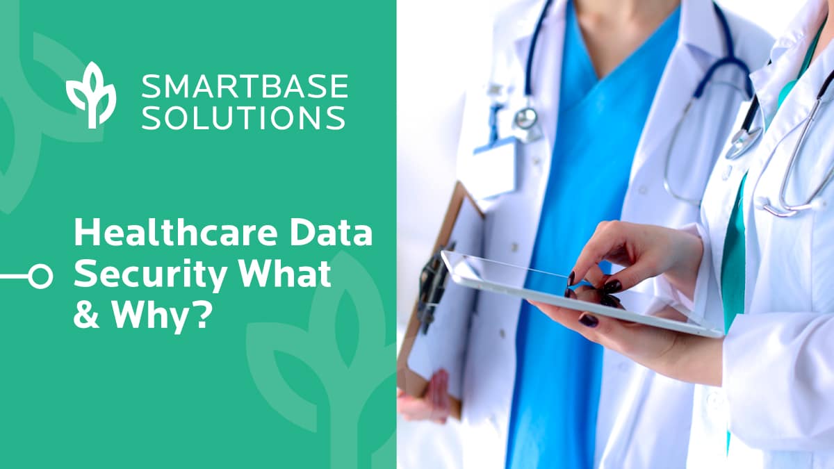 Smartbase Solutions Blog Healthcare Data Security Post