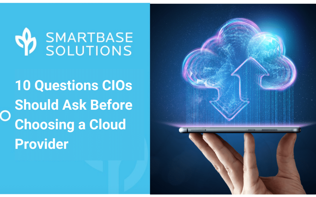10 Questions CIOs Should Ask Before Choosing a Cloud Provider